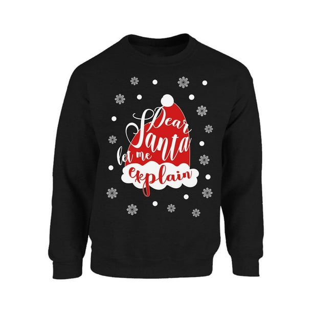tee Dear Santa Let Me Explain Christmas Unisex Sweatshirt tee Dear Santa Let Me Explain Christmas Unisex Sweatshirt